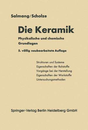 Die physikalischen und chemischen Grundlagen der Keramik de Hermann Salmang