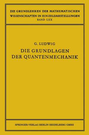 Die Grundlagen der Quantenmechanik de Günther Ludwig