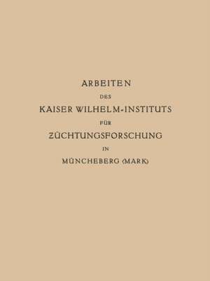 Arbeiten des Kaiser Wilhelm-Instituts für Züchtungsforschung in Müncheberg de Erwin Baur