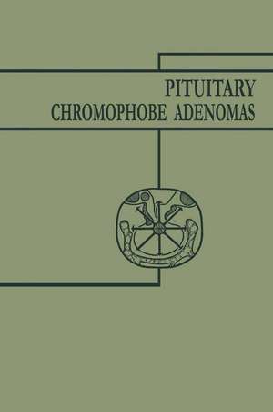 Pituitary Chromophobe Adenomas: Neurology Metabolism Therapy de John I. Nurnberger