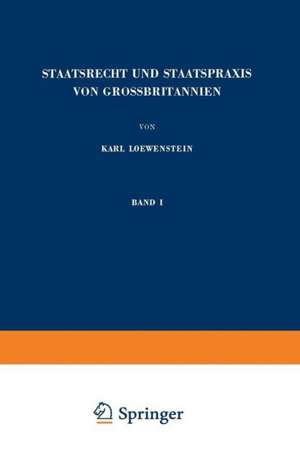 Staatsrecht und Staatspraxis von Grossbritannien: Parlament · Regierung · Parteien de Karl Loewenstein