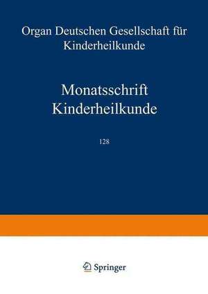 Monatsschrift Kinderheilkunde: Organ der Deutschen Gesellschaft für Kinderheilkunde de K. D. Bachmann