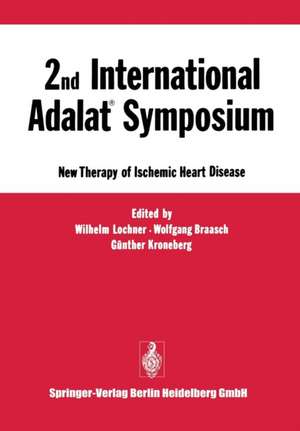 2nd International Adalat® Symposium: New Therapy of Ischemic Heart Disease de Wilhelm Lochner