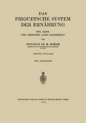 Das Pirquetsche System der Ernährung: Für Ärzte und Gebildete Laien Dargestellt de Béla Schick