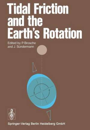 Tidal Friction and the Earth’s Rotation de Peter Brosche