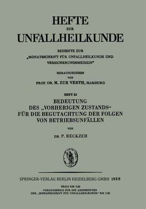 Bedeutung des „Vorherigen Zustands“ für die Begutachtung der Folgen von Betriebsunfällen de P. Reckzeh