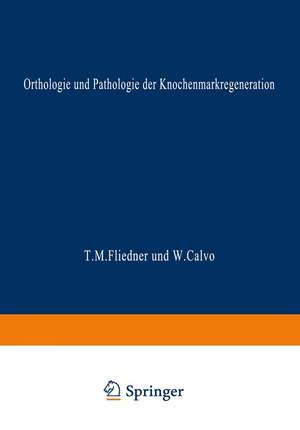 Orthologie und Pathologie der Knochenmarkregeneration de Theodor M. Fliedner