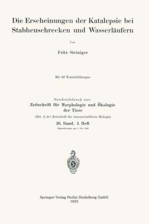 Die Erscheinungen der Katalepsie bei Stabheuschrecken und Wasserläufern de Fritz Steiniger