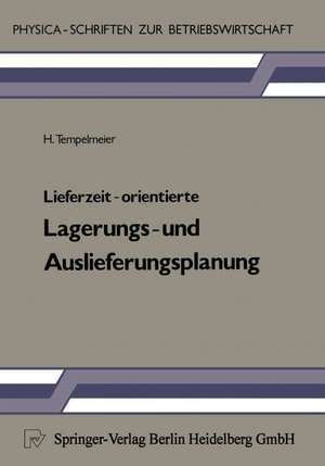 Lieferzeit-orientierte Lagerungs- und Auslieferungsplanung de H. Tempelmeier