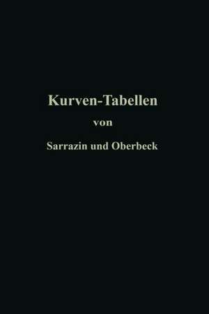 Taschenbuch zum Abstecken von Kreisbögen mit und ohne Übergangskurven für Eisenbahnen, Straßen und Kanäle de Otto Sarrazin