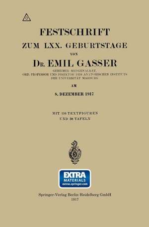 Festschrift Zum LXX. Geburtstage de Emil Gasser