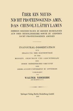 Über ein neues nicht proteinogenes Amin, das Chinolyläthylamin, dessen Beziehungen zu seinen Homologen aus der Chinolinreihe sowie zu anderen nicht proteinogenen Aminen de Walter Niderehe