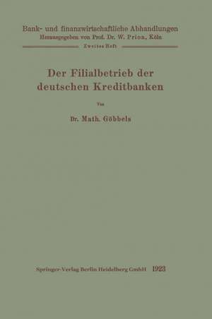 Der Filialbetrieb der deutschen Kreditbanken de Mathias Göbbels