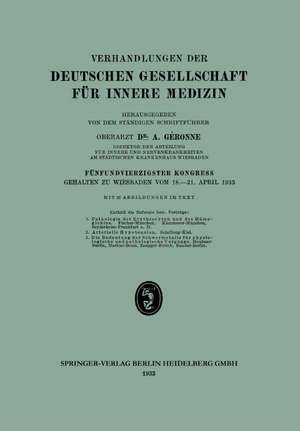 Fünfundvierzigster Kongress: Gehalten zu Wiesbaden vom 18.–21. April 1933 de A. Gérone