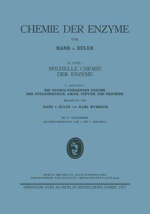 Die hydrolysierenden Enzyme der Nucleinsäuren, Amide, Peptide und Proteine de Hans von Euler