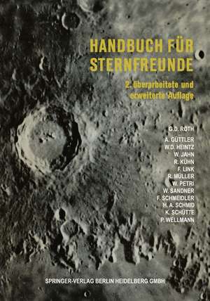 Handbuch für Sternfreunde: Wegweiser für die Praktische Astronomische Arbeit de Günter Dietmar Roth