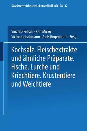 Kochsalz. Fleischextrakte und Ähnliche Präparate. Fische. Lurche und Kriechtiere. Krustentiere und Weichtiere de Maximilian Fizia