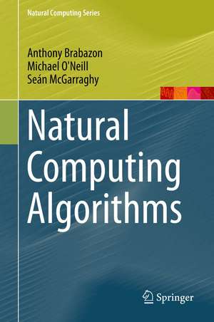 Natural Computing Algorithms de Anthony Brabazon