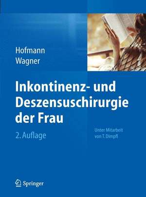 Inkontinenz- und Deszensuschirurgie der Frau de Rainer Hofmann