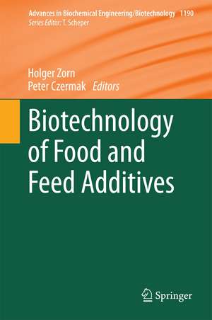 Biotechnology of Food and Feed Additives de Holger Zorn