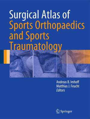 Surgical Atlas of Sports Orthopaedics and Sports Traumatology de Andreas B. Imhoff