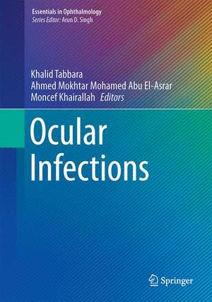 Ocular Infections de Khalid F. Tabbara