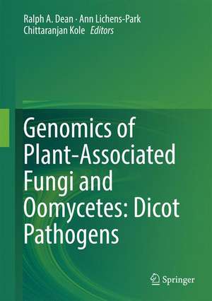 Genomics of Plant-Associated Fungi and Oomycetes: Dicot Pathogens de Ralph A. Dean