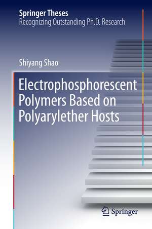 Electrophosphorescent Polymers Based on Polyarylether Hosts de Shiyang Shao