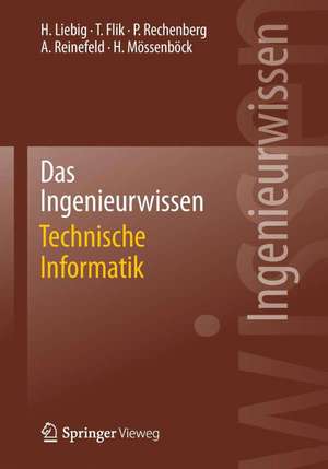 Das Ingenieurwissen: Technische Informatik de Hans Liebig