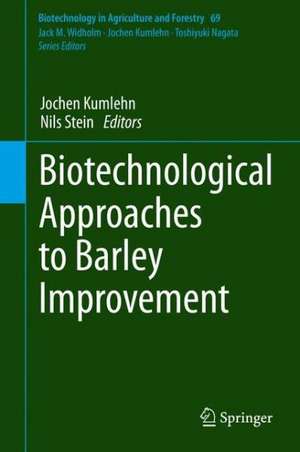 Biotechnological Approaches to Barley Improvement de Jochen Kumlehn