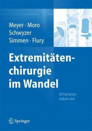 Extremitätenchirurgie im Wandel: 28 Fachärzte äußern sich de Rainer Peter Meyer