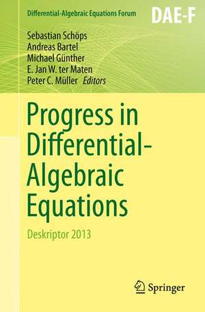 Progress in Differential-Algebraic Equations: Deskriptor 2013 de Sebastian Schöps