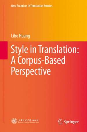 Style in Translation: A Corpus-Based Perspective de Libo Huang