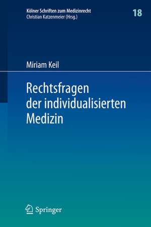 Rechtsfragen der individualisierten Medizin de Miriam Keil