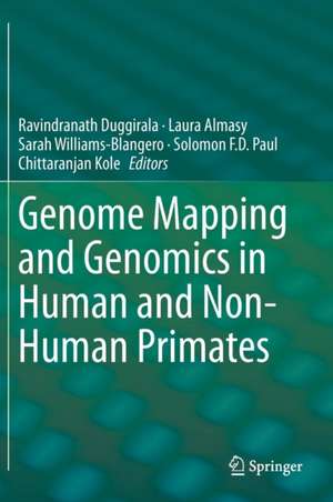 Genome Mapping and Genomics in Human and Non-Human Primates de Ravindranath Duggirala