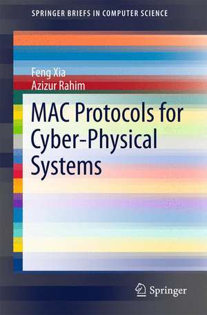 MAC Protocols for Cyber-Physical Systems de Feng Xia