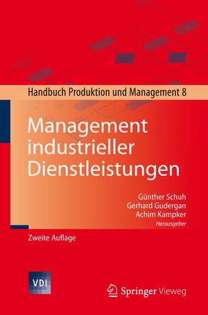 Management industrieller Dienstleistungen: Handbuch Produktion und Management 8 de Günther Schuh