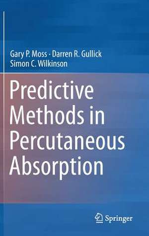 Predictive Methods in Percutaneous Absorption de Gary P. Moss