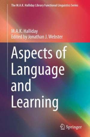 Aspects of Language and Learning de M. A. K. Halliday