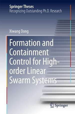 Formation and Containment Control for High-order Linear Swarm Systems de Xiwang Dong