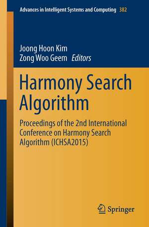 Harmony Search Algorithm: Proceedings of the 2nd International Conference on Harmony Search Algorithm (ICHSA2015) de Joong Hoon Kim