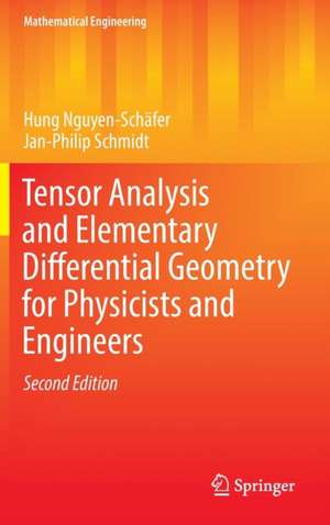 Tensor Analysis and Elementary Differential Geometry for Physicists and Engineers de Hung Nguyen-Schäfer