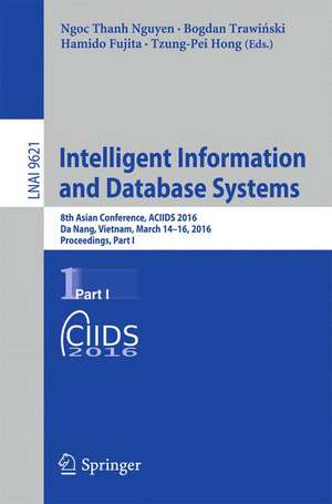 Intelligent Information and Database Systems: 8th Asian Conference, ACIIDS 2016, Da Nang, Vietnam, March 14-16, 2016, Proceedings, Part I de Ngoc-Thanh Nguyen