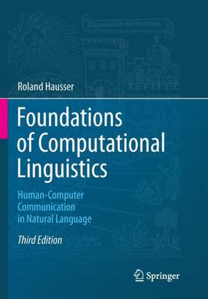 Foundations of Computational Linguistics: Human-Computer Communication in Natural Language de Roland Hausser