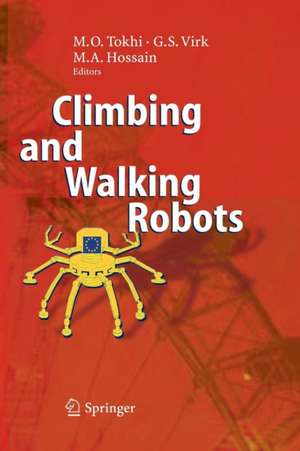 Climbing and Walking Robots: Proceedings of the 8th International Conference on Climbing and Walking Robots and the Support Technologies for Mobile Machines (CLAWAR 2005) de M. Osman Tokhi