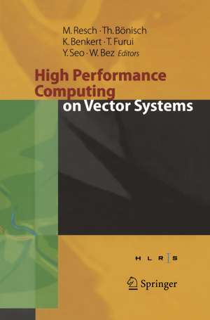 High Performance Computing on Vector Systems 2005 de Thomas Bönisch