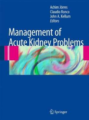 Management of Acute Kidney Problems de Achim Jörres