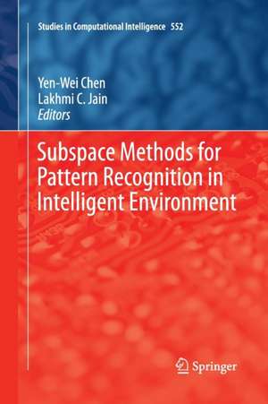 Subspace Methods for Pattern Recognition in Intelligent Environment de Yen-Wei Chen