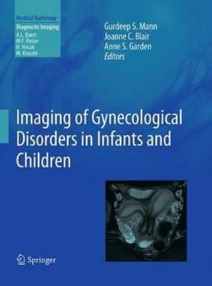 Imaging of Gynecological Disorders in Infants and Children de Gurdeep S. Mann