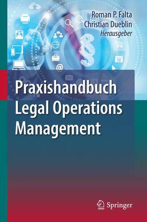 Praxishandbuch Legal Operations Management de Roman P. Falta